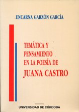 Tematica y Pensamiento En La Poesia de Juana Castro (Monografias, Band 243) Books