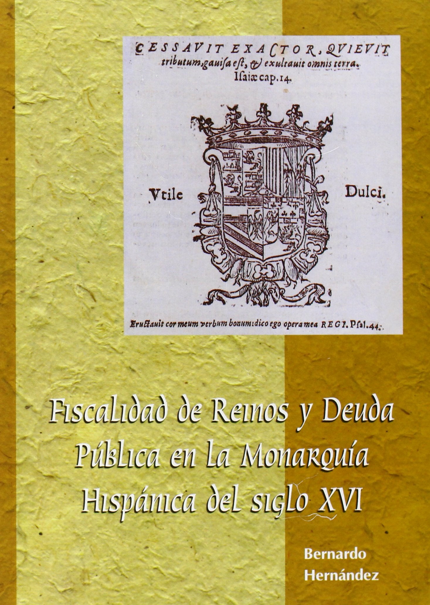 Fiscalidad de reinos y deuda pública en la monarquía hispánica del siglo XVI book