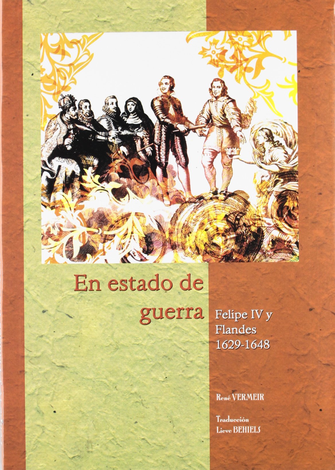 En estado de guerra Felipe IV y Flandes 1629-1648 (Estudios de Historia Moderna; MAIOR, Band 28) Books
