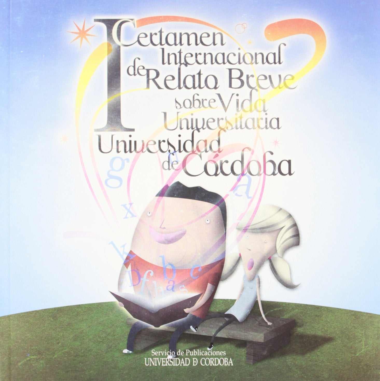 I Certamen Internacional de Relato Breve sobre Vida Universitaria Universidad de Córdoba"" Books