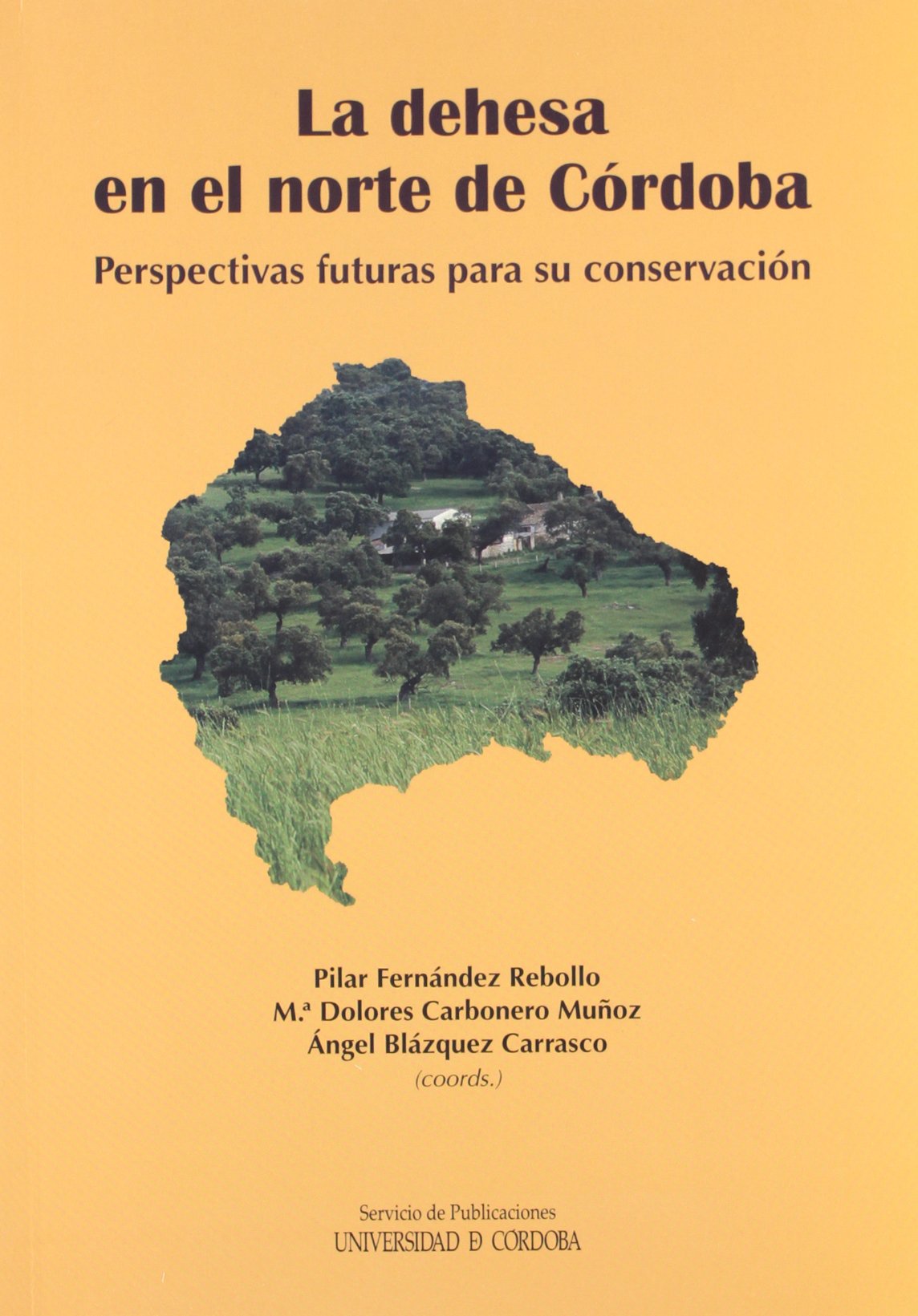 Los sistemas de la dehesa en el norte de Córdoba : perspectivas futuras para su conservación Learning & Reference