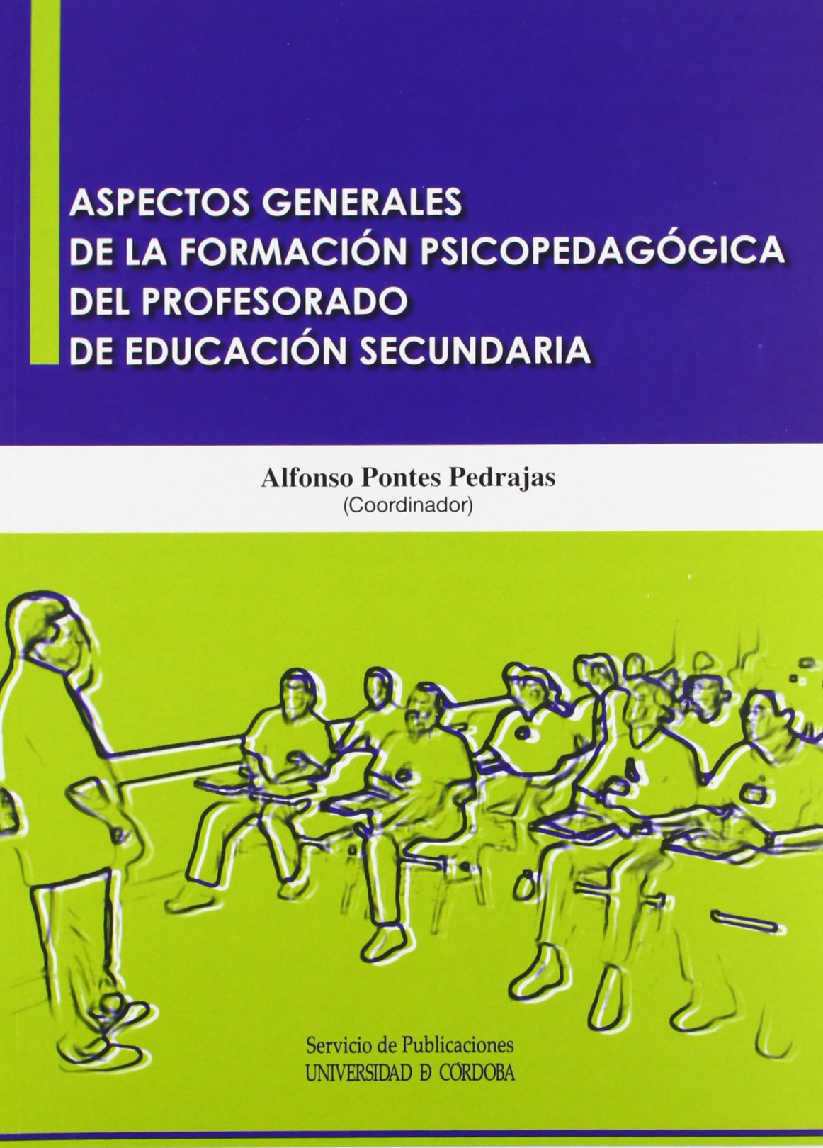 Aspectos generales de la formación psicopedagógica del profesorado de educación secundaria Learning & Reference
