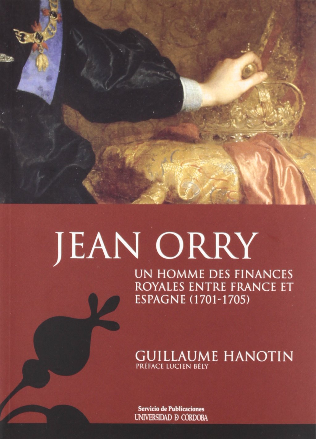 Jean Orry, un homme des finances royales entre France et Espagne (1701-1705) book
