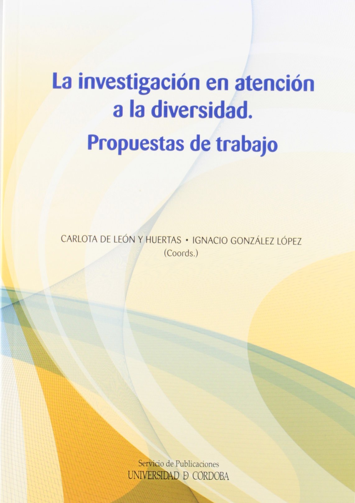 La investigación en atención a la diversidad : propuestas de trabajo Study Guides