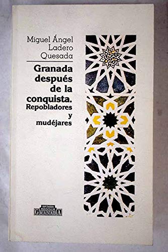 Granada después de la conquista : repobladores y mudéjares Social Sciences