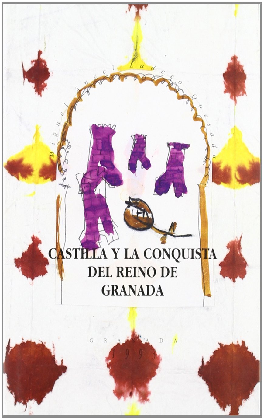 Castilla y la conquista del reino de Granada book