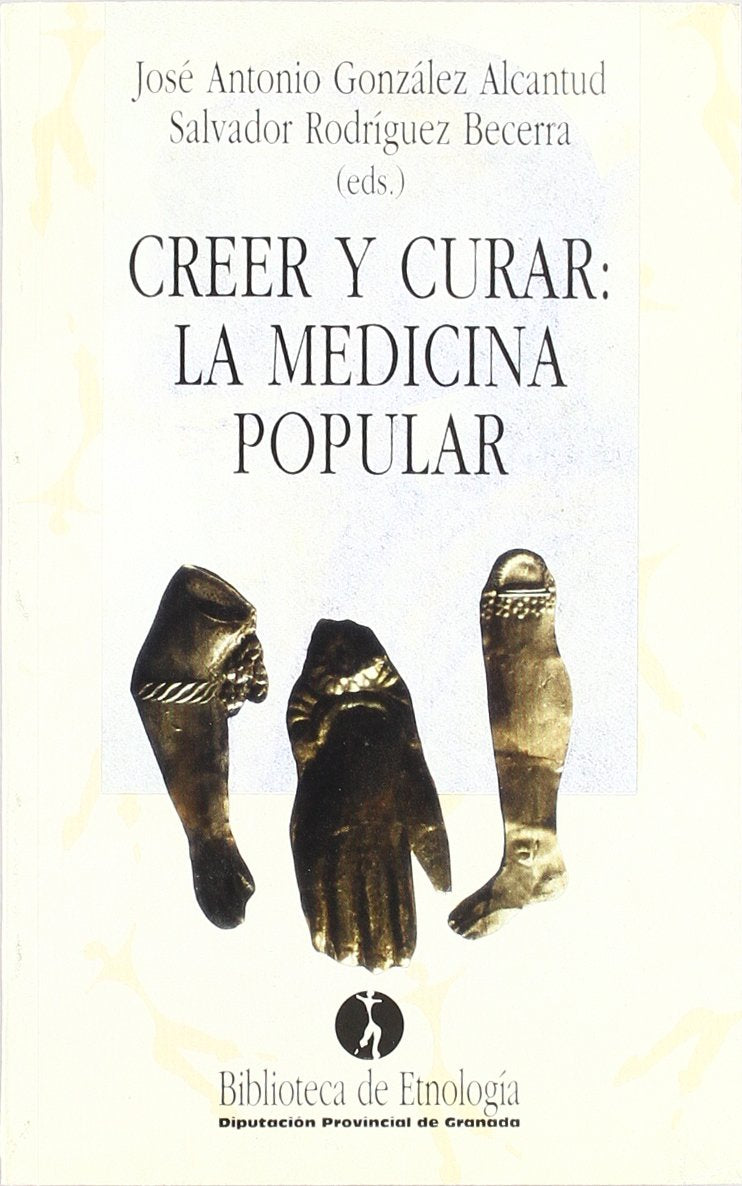 Creer y curar : la medicina popular book