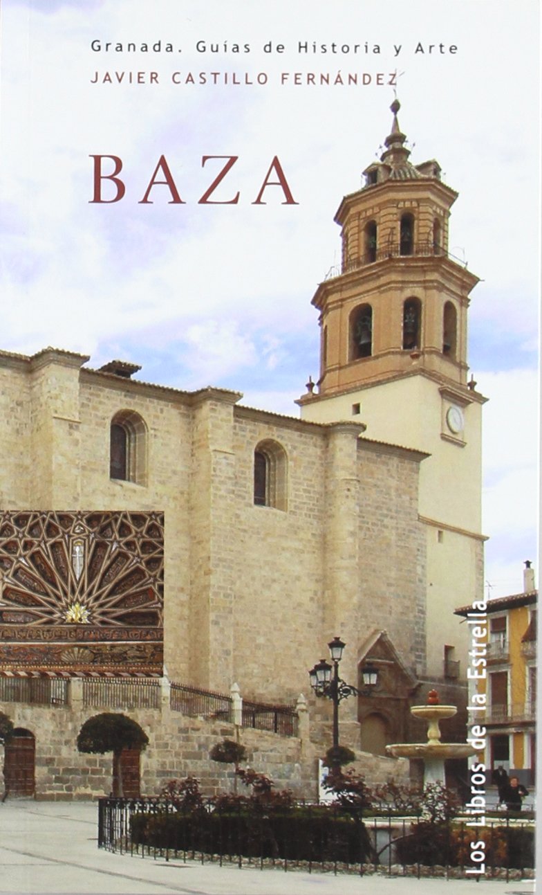 Baza : Granada, guías de historia y arte Learning & Reference