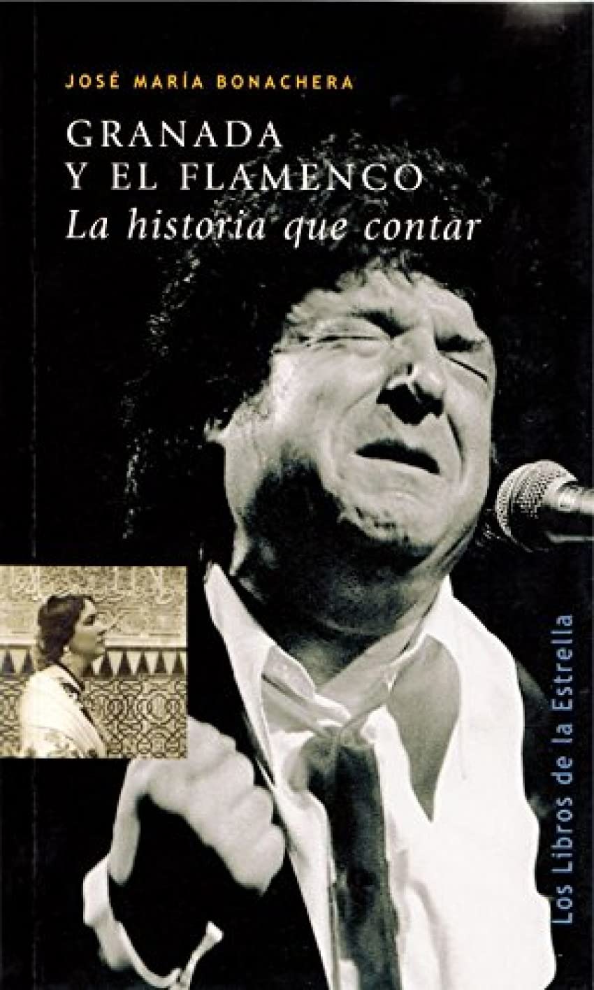 Granada y el flamenco : la historia que contar (Los libros de la Estrella, Band 39) Social Sciences