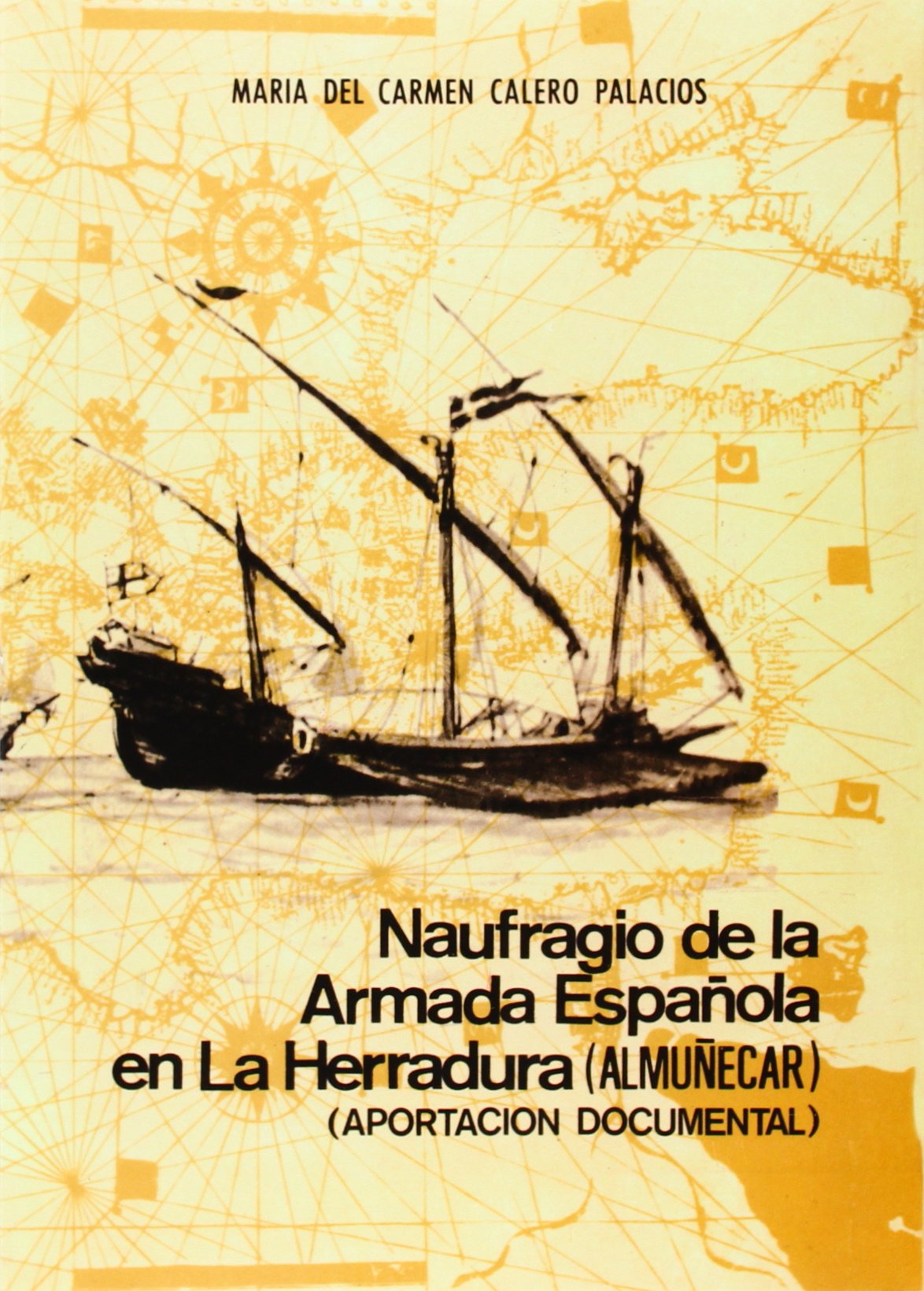 Naufragio de la Armada Española en la Herradura (Almuñecar) : aportación documental book