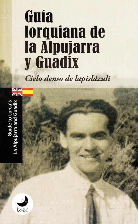GUÍA LORQUIANA DE LA ALPUJARRA Y GUADIX: Cielo denso de lapislázuli book