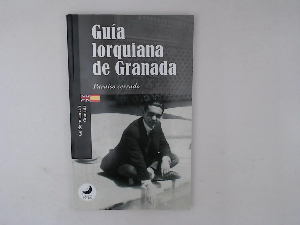Guía lorquiana de Granada: Paraíso Cerrado book