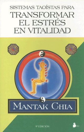 Sistemas taoistas para transformar el stress en vitalidad (2005) Medicine