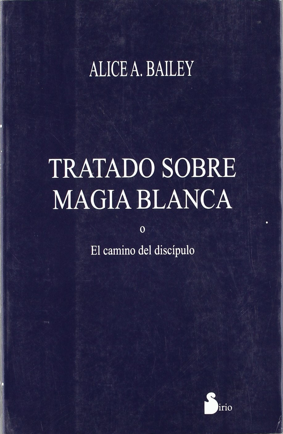 Tratado sobre magia blanca o El camino del discípulo (2006) Religion & Esotericism