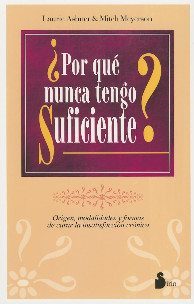 Por Que Nunca Tengo Suficiente? Medicine