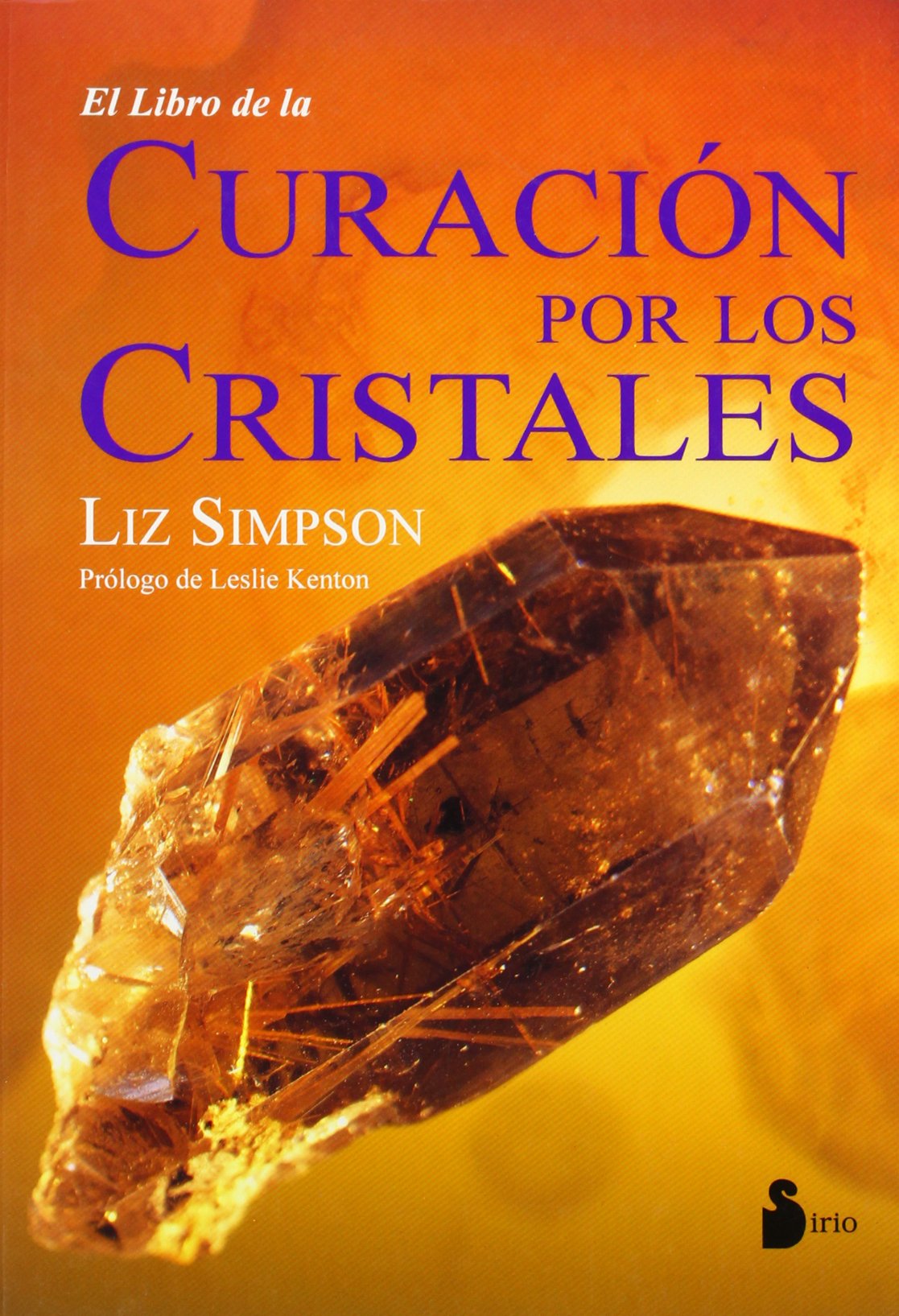 El libro de la curación por los cristales (TERAPIAS ENERGETICAS) Medicine