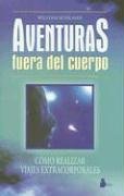 AVENTURAS FUERA DEL CUERPO -Ant. Ed. (2001) Religion & Esotericism