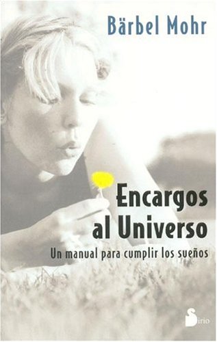 Encargos al Universo: Un Manual Para Cumplir los Suenos (2004) Business, Finance & Career