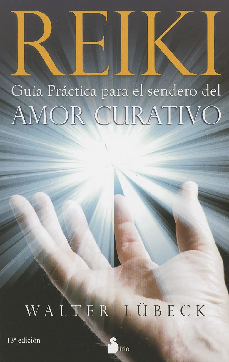 Reiki: Guia practica para el sendero del amor curativo / Practical Guide to the Path of Healing Love book