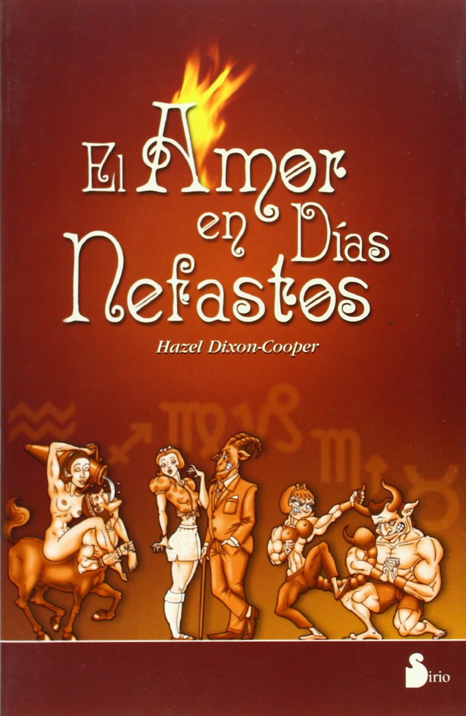 El Amor En Dias Nefastos / Love on a Rotten Day: Astrological Survival Guide to Romance book
