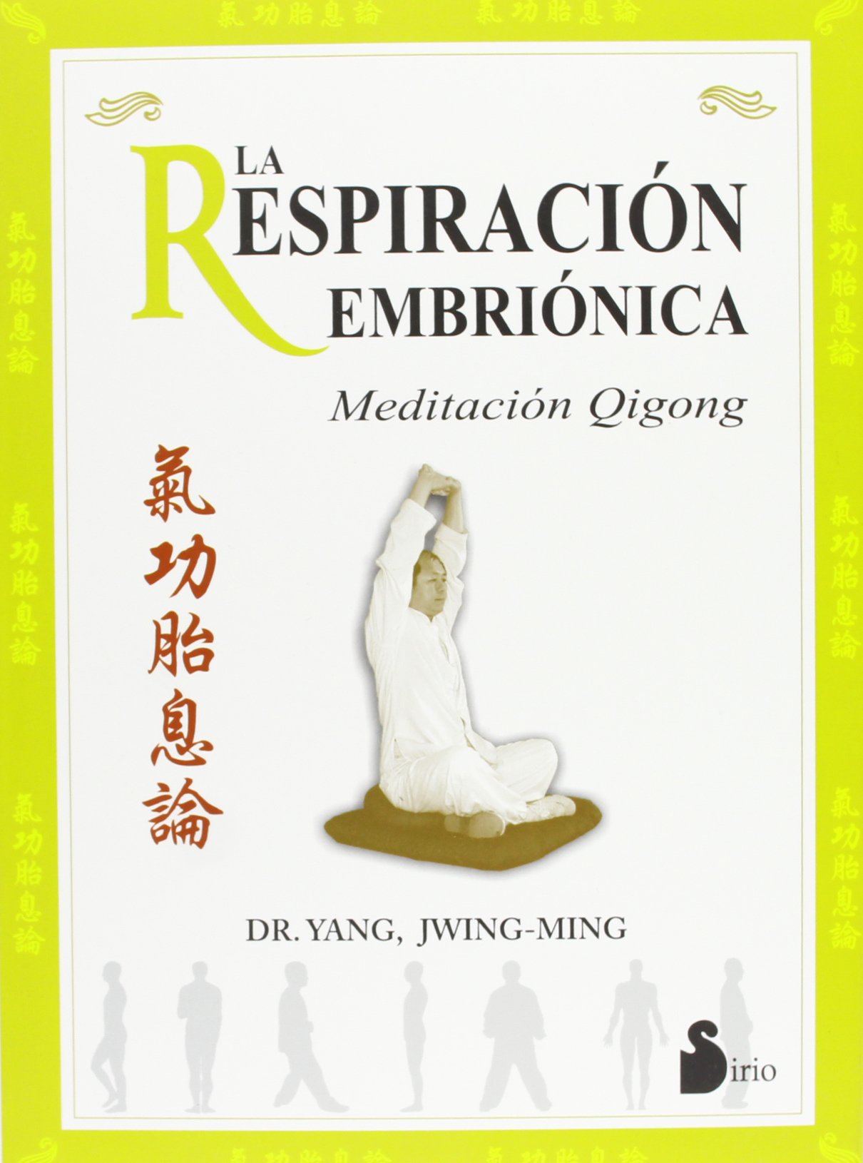 La Respiracion Embrionica/ the Embryonic Respiration: Meditacion Qigong book