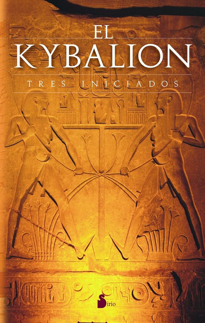El Kybalion/ The Kybalion Religion & Esotericism