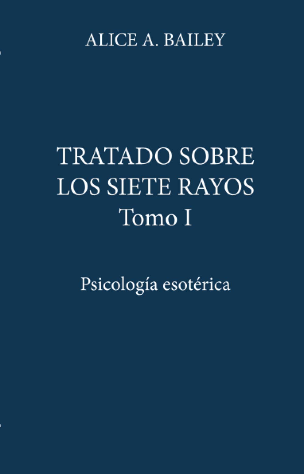 Tratado sobre los 7 Rayos Tomo I (2009) Learning & Reference