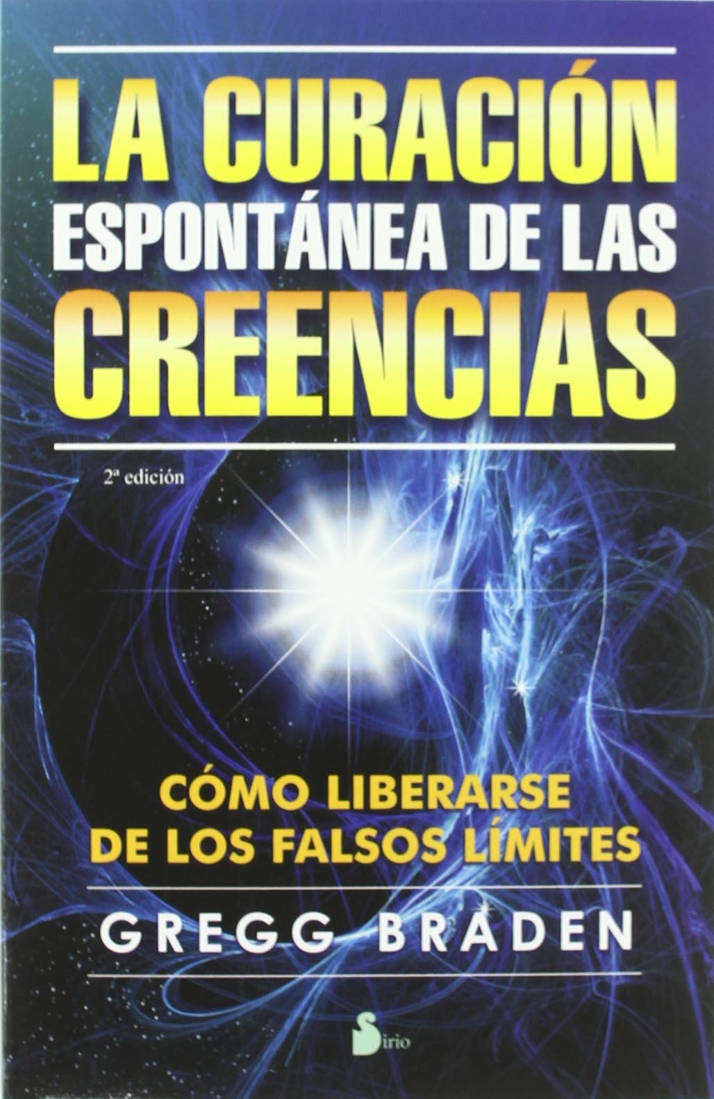 La Curacion Espontanea de las Creencias = The Spontaneous Healing of Belief (2013) Religion & Esotericism