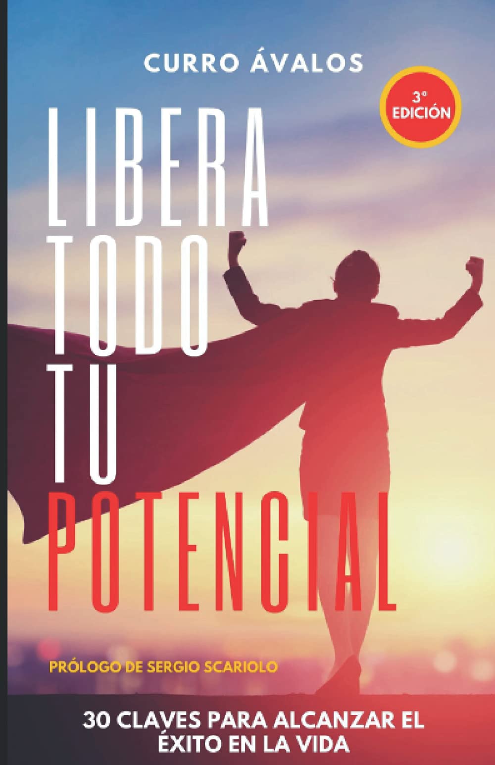 LIBERA TODO TU POTENCIAL: 30 Claves Esenciales Para Alcanzar El Éxito En La Vida... (2009, Band 93) Social Sciences