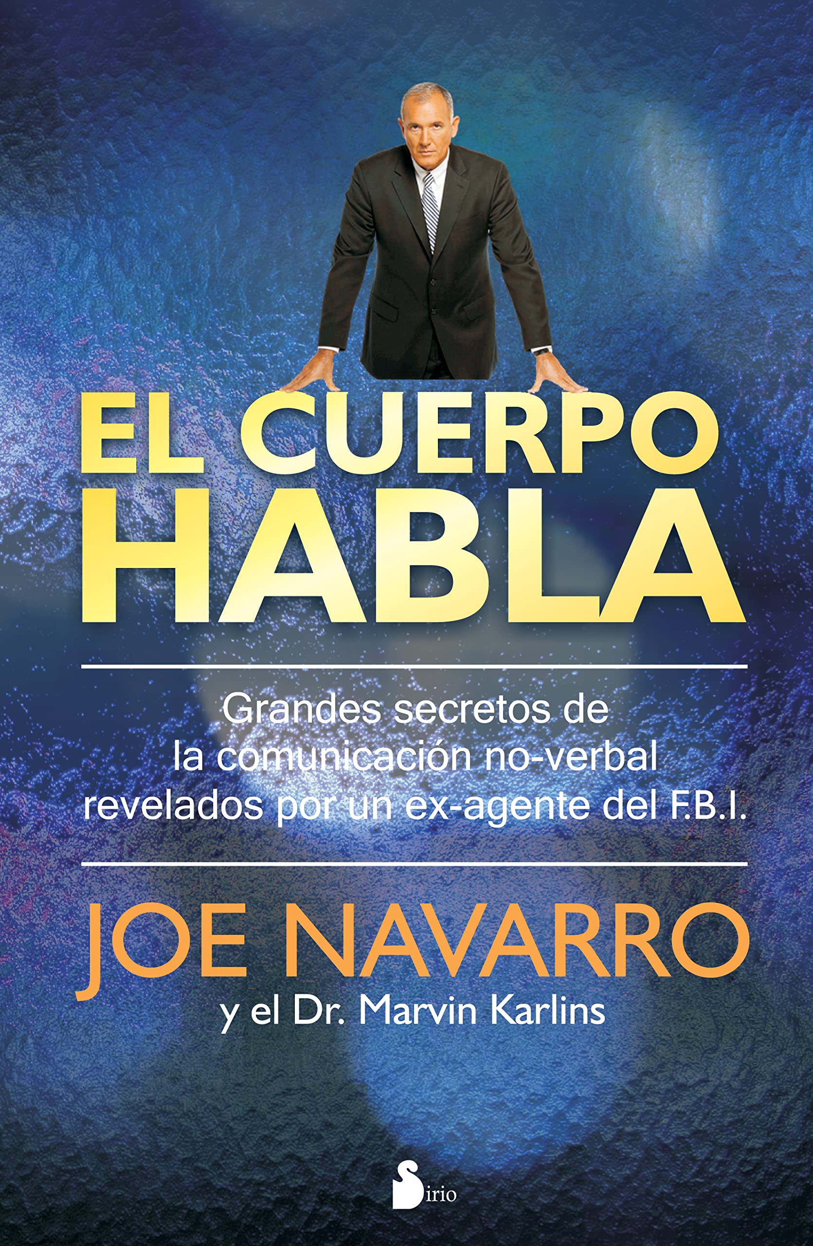 El cuerpo habla: Secretos de la comunciacion no-verbal / An Ex-FBI Agent's Guide to Speed-Reading People (2012) Psychology