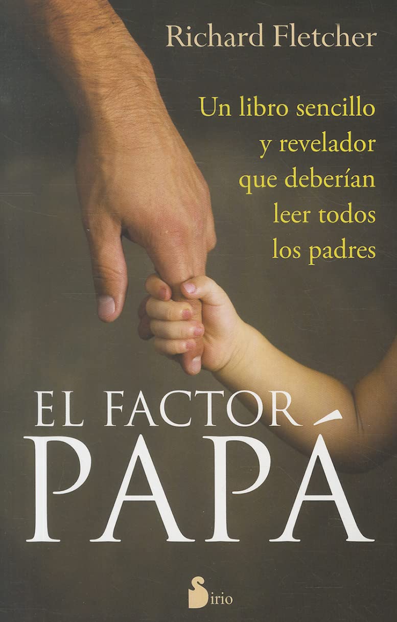 El factor papá: Un Libro Sencillo y Revelador Que Deberian de Leer Todos los Padres (2011) Study Guides