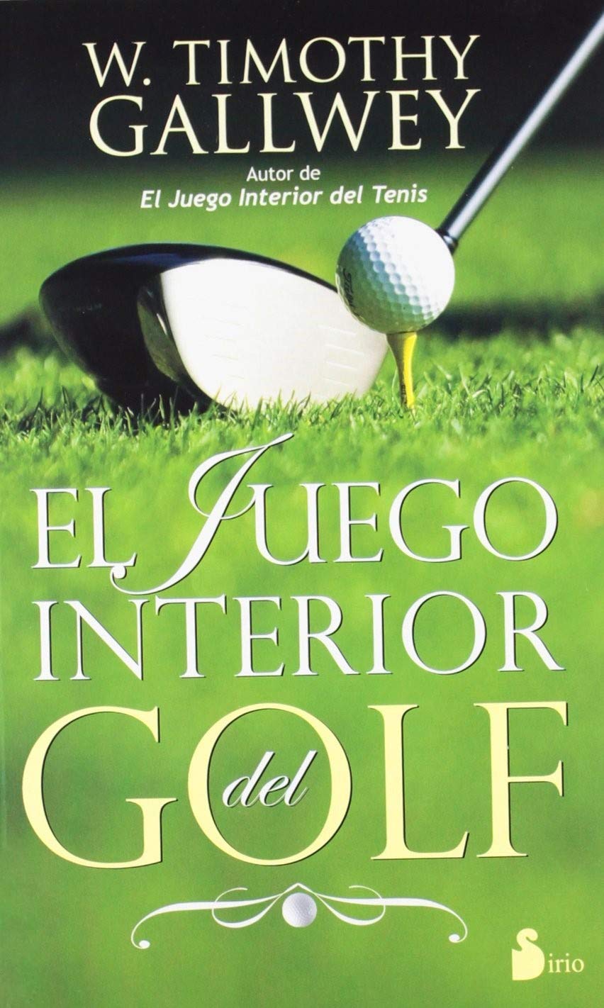 El Juego Interior del Golf = The Inner Game of Golf (2012) Business, Finance & Career