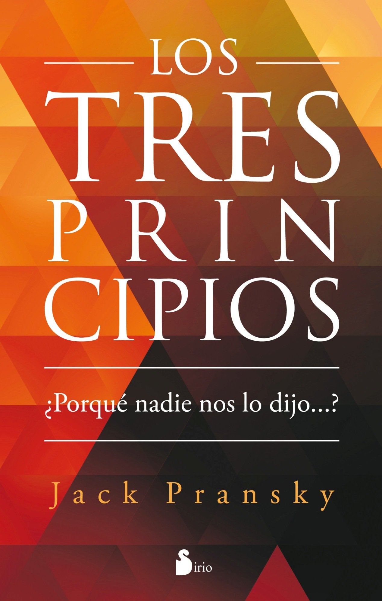 Los tres principios: ¿POR QUÉ NADIE NOS LO DIJO...? (2012) Lifestyle