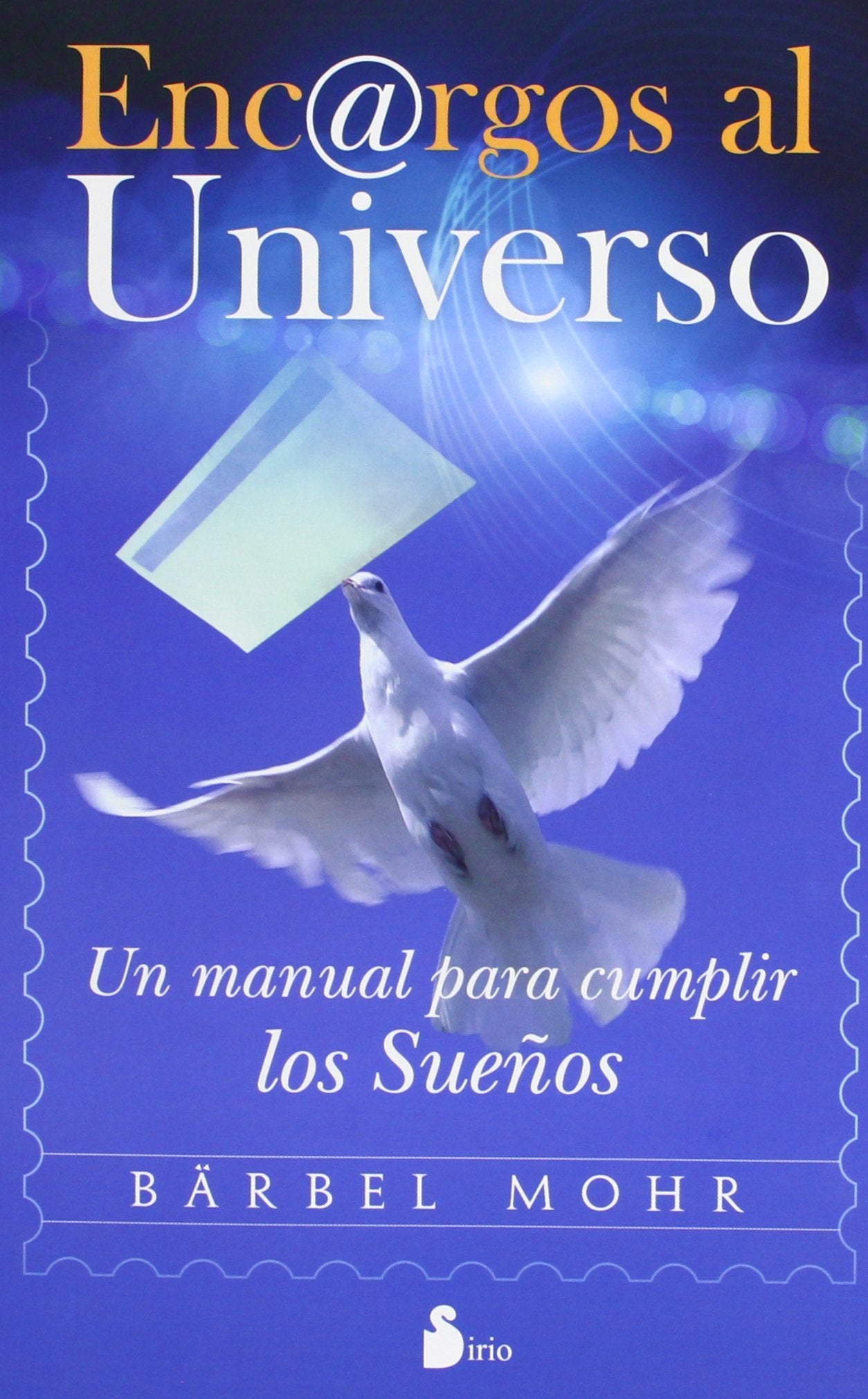 Encargos al universo : un manual para cumplir los sueños Books