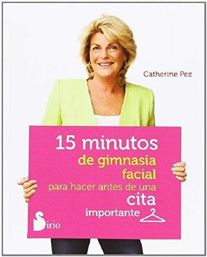 15 Minutos de Gimnasia Facial Para Hacer Antes de una Cita Importante book