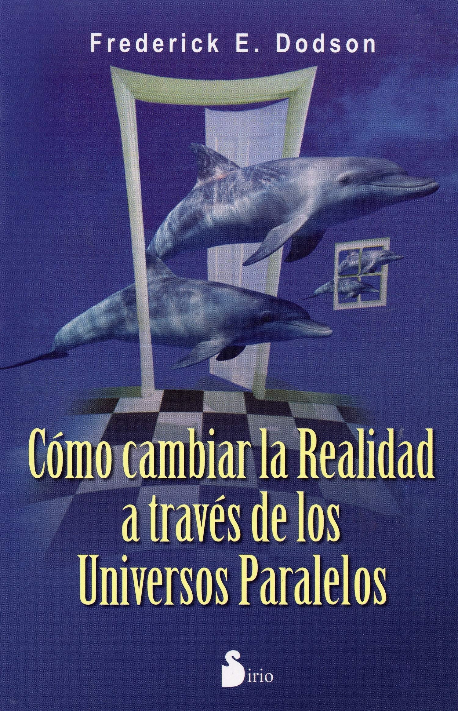 Cómo cambiar la realidad a través de los universos paralelos Religion & Esotericism