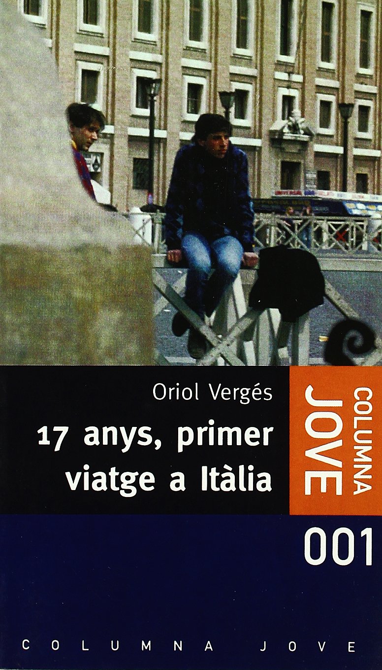 17 anys, primer viatge a Itàlia (COL.LECCIO JOVE) Novels & Short Stories