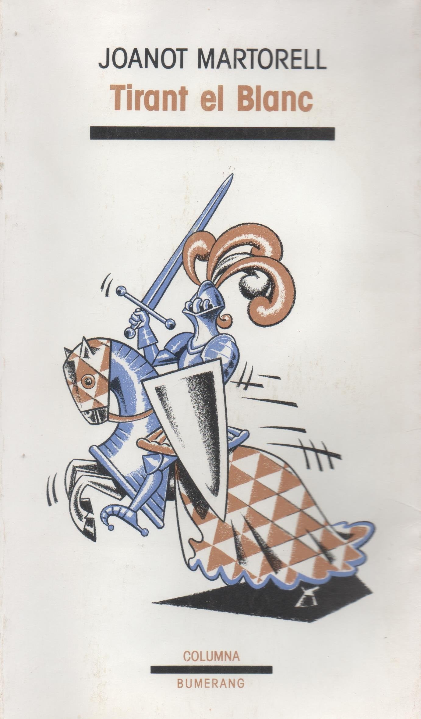 TIRANT EL BLANC (COL.LECCIO BUMERANG) Books