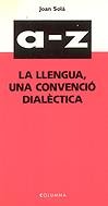 LA LLENGUA, UNA CONVENCIO DIALECTICA (COL.LECCIO CAPITELL) Books