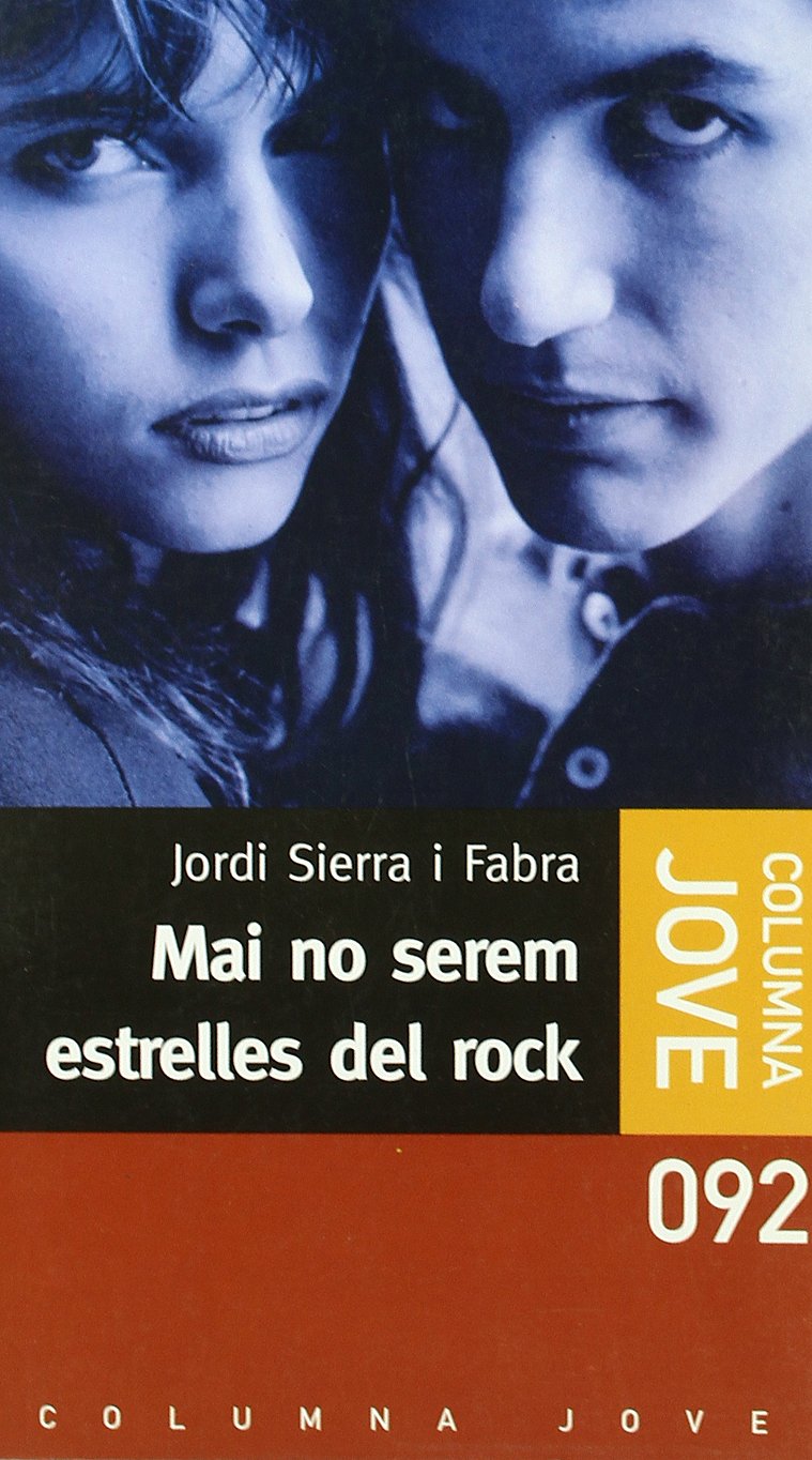 MAI NO SEREM ESTRELLES DEL ROCK (COL.LECCIO JOVE) Novels & Short Stories