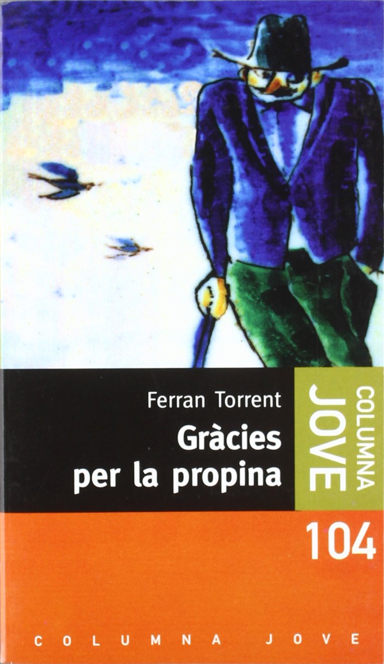 Gràcies per la propina: Premi Sant Jordi 1994 (COL.LECCIO JOVE) Novels & Short Stories
