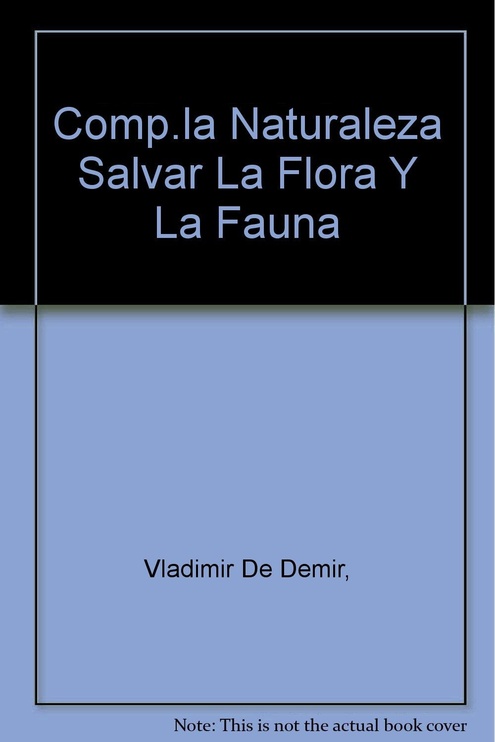 Comp.la Naturaleza Salvar La Flora Y La Fauna Books
