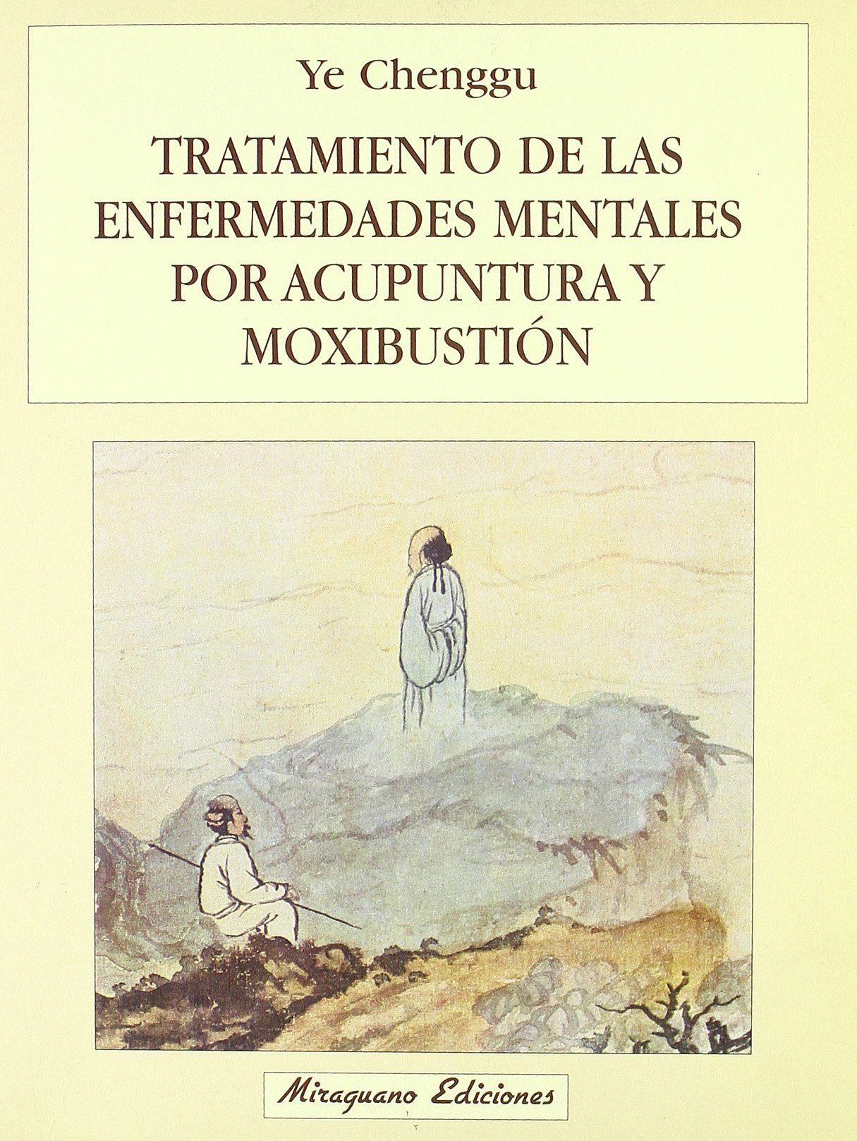 Tratamiento de las enfermedades mentales por acupuntura y moxibustión Medicine