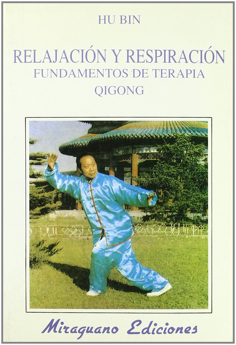 Relajación y respiración : fundamentos de terapia Qigong Leisure & Fun
