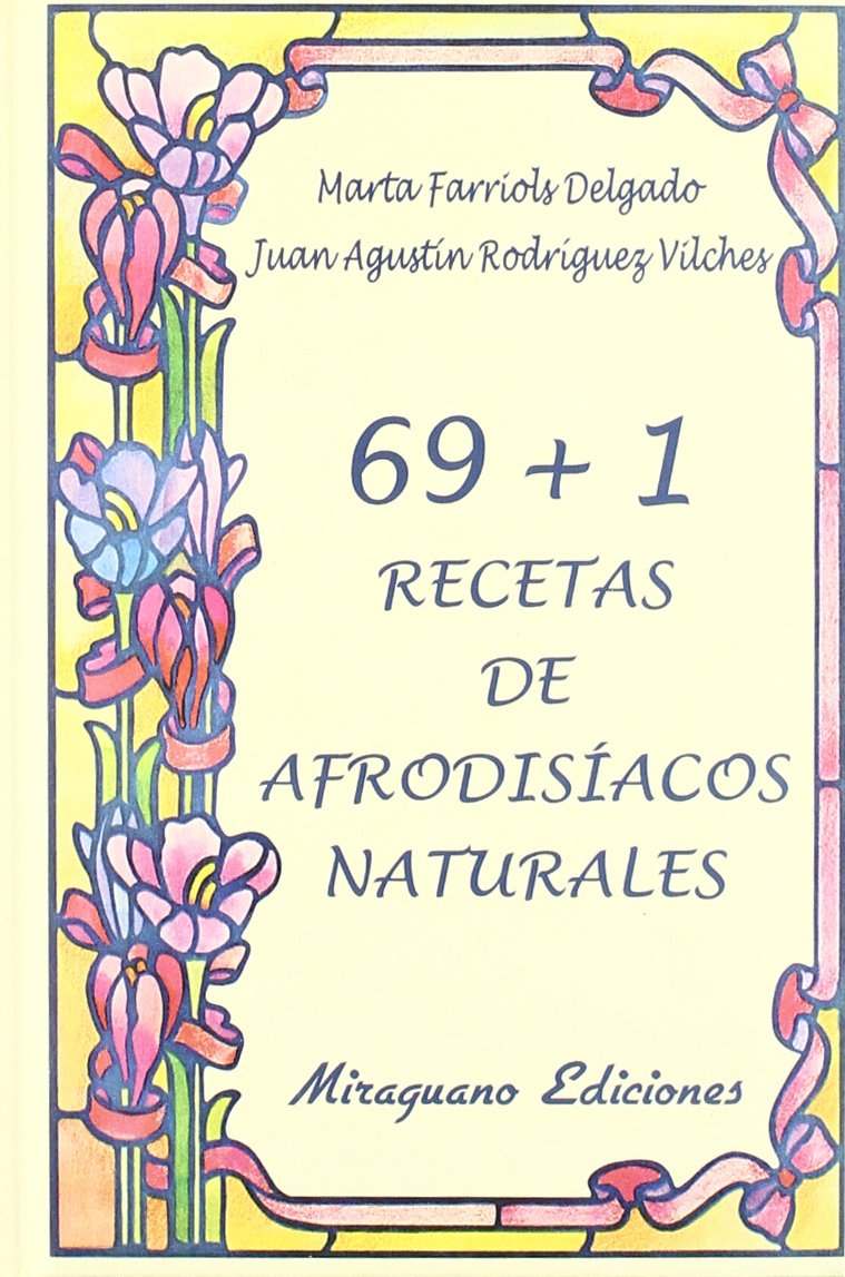 69+1 Recetas de Afrodisiacos Naturales book