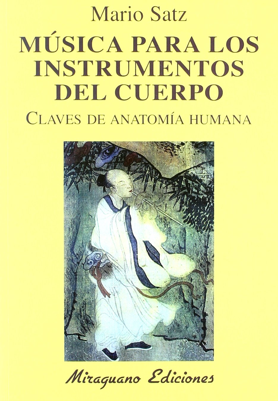 Música para los instrumentos del cuerpo : claves de anatomía humana (Medicinas Blandas) Leisure, Home & Garden