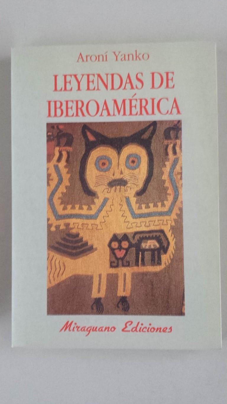 Leyendas de Iberoamérica (La cuna de Ulises, Band 32) Contemporary literature