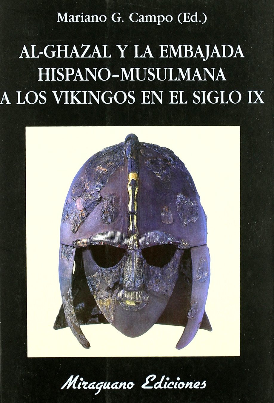 Al-Ghazal Y La Embajada Hispano-Musulmana A Los Vikingos En El Siglo IX book