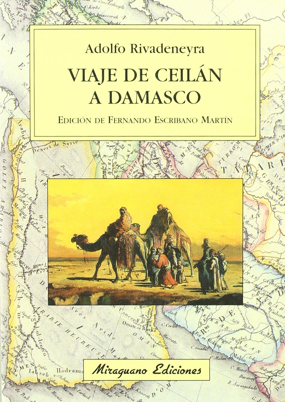 Viaje de Ceilán a Damasco, Golfo Pérsico, Mesopotamia, ruinas de Babilonia, Nínive y Palmira y cartas sobre la Siria y la isla de Ceilán (Viajes y Costumbres) Learning & Reference