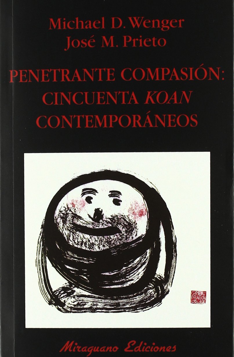 Penetrante compasión : 50 koans contemporáneos (Libros de los Malos Tiempos, Band 94) Social Sciences